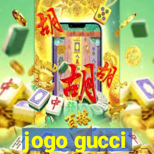 jogo gucci